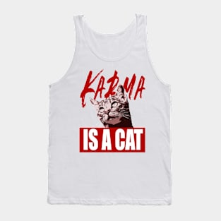 Karma Is A Cat Tank Top